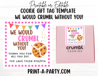 GIFT TAG | Cookie Gift Tag | We Would Crumbl Without You Gift Tag | Appreciation Gift