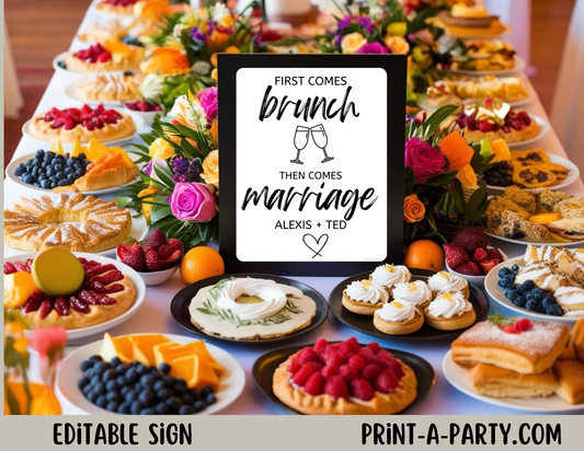 EDITABLE WEDDING EVENT SIGN: FIRST COMES BRUNCH, THEN COMES MARRIAGE | Brunch Wedding Sign | Bridal Shower Brunch Sign