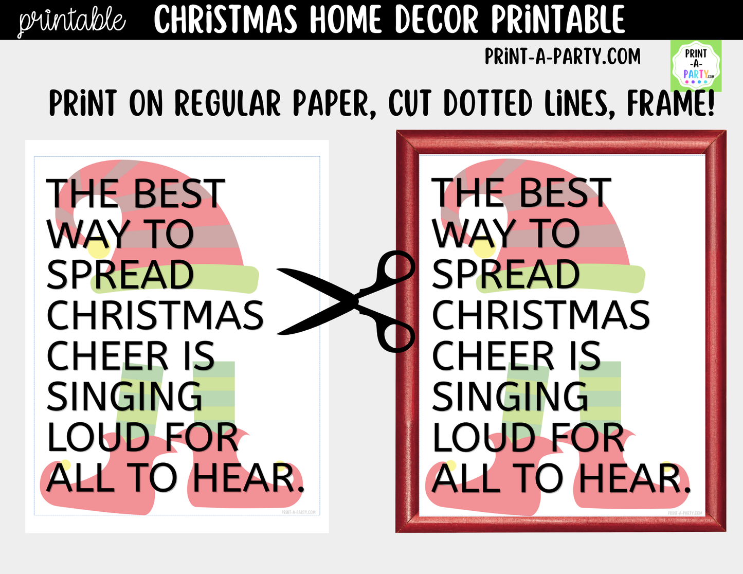 Printable Christmas Sign - The Best Way to Spread Christmas Cheer is Singing Loud for All to Hear - Elf Quote Wall Art 8x10 and 5x7