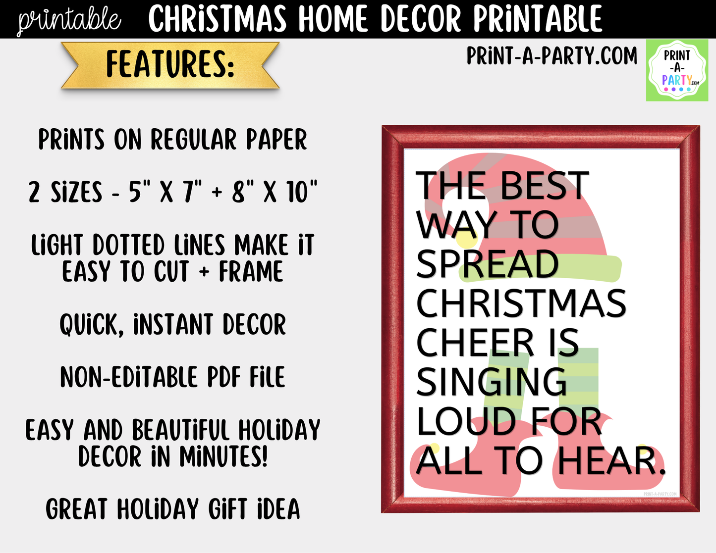 Printable Christmas Sign - The Best Way to Spread Christmas Cheer is Singing Loud for All to Hear - Elf Quote Wall Art 8x10 and 5x7