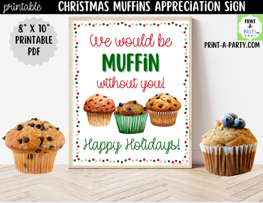Christmas Muffins Appreciation Sign Printable | Teacher & Staff Holiday Thank You