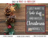 PRINTABLE QUOTE | Instant Art | Word Art | I Just Want To Bake Stuff and Watch Christmas Movies | INSTANT DOWNLOAD | Holiday | Christmas | Chalkboard Word Art | Home Decor